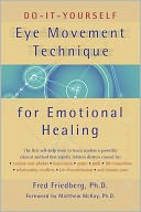 Do-It-Yourself Eye Movement Technique For Emotional Healing