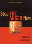Stop the Anger Now: A Workbook for the Prevention, Containment, and Resolution of Anger