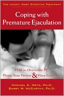 Coping with Premature Ejaculation: How to Overcome PE, Please Your Partner, and Have Great Sex