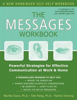 The Messages Workbook: Powerful Strategies for Effective Communication at Work and Home