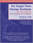The Trigger Point Therapy Workbook: Your Self-Treatment Guide for Pain Relief