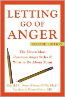 Letting Go of Anger: The Eleven Most Common Anger Styles and What to Do About Them