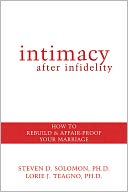 Intimacy After Infidelity: How to Rebuild and Affair-Proof Your Marriage