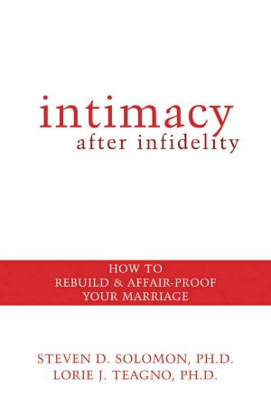 Intimacy After Infidelity: How to Rebuild and Affair-Proof Your Marriage
