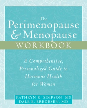 The Perimenopause and Menopause Workbook: A Comprehensive, Personalized Guide to Hormone Health