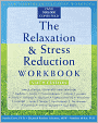 The Relaxation and Stress Reduction Workbook