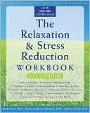 The Relaxation and Stress Reduction Workbook