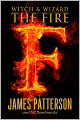 The Fire (Witch and Wizard Series #3)