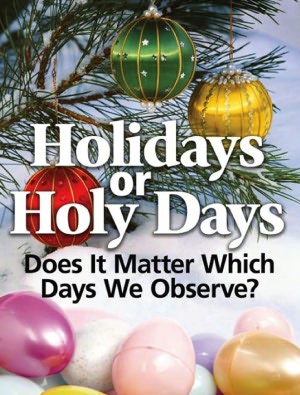 Holidays or Holy Days: Does It Matter Which Days We Observe?