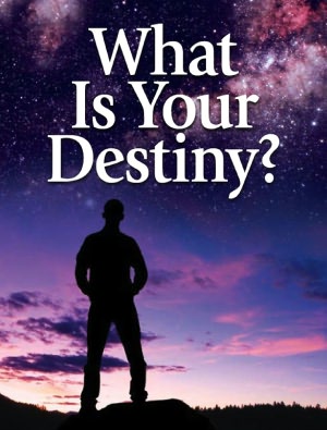 What Is Your Destiny?