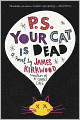 P.S. Your Cat Is Dead