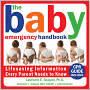 The Baby Emergency Handbook: Lifesaving Information Every Parent Needs to Know