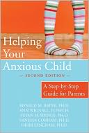 Helping Your Anxious Child by Ronald M. Rapee: Book Cover