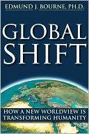 Global Shift: How A New Worldview Is Transforming Humanity