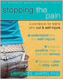 Stopping the Pain: A Workbook for Teens Who Cut and Self Injure