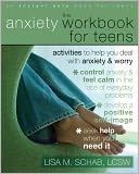 The Anxiety Workbook for Teens: Activities to Help You Deal with Anxiety and Worry