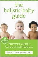 The Holistic Baby Guide: Alternative Care for Common Health Problems