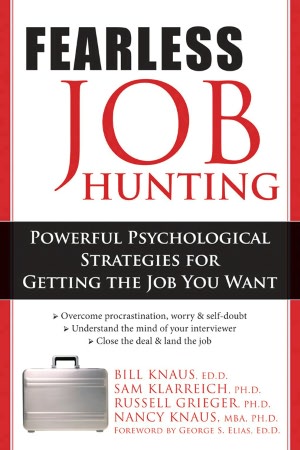 Fearless Job Hunting: Powerful Psychological Strategies for Getting the Job You Want