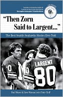 download Then Zorn Said to Largent..., The Best Seattle Seahawks Stories Ever Told book