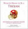 What It Means to Be a Trojan: Southern Cal's Greatest Players Talk About Trojan Football