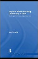 Japan's Peace Building Diplomacy in Asia