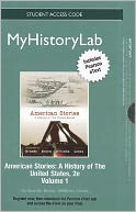 NEW MyHistoryLab with Pearson eText -- Standalone Access Card -- for American Stories, Volume 1