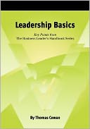 Leadership Basics: Key Points from the Business Leader's Handbook Series