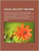Social Security Reform: Analysis of a Trust Fund Exhaustion Scenario Illustrates the Difficult Choices and the Need for Early Action: Statemen