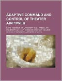 Adaptive Command and Control of Theater Airpower