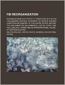 FBI Reorganization: Progress Made in Efforts to Transform, But Major Challenges Continue: Statement of David M. Walker, Comptroller Genera