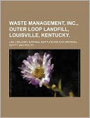 Waste Management, Inc., Outer Loop Landfill, Louisville, Kentucky.