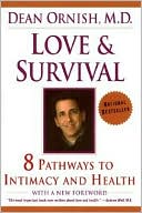 Love and Survival: 8 Pathways to Intimacy and Health