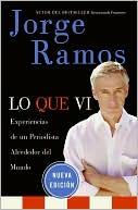 Lo que vi: Experiencias de un periodista alrededor del mundo