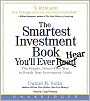 The Smartest Investment Book You'll Ever Read: The Simple, Stress-Free Way to Reach Your Wealth Goals