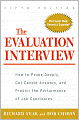 The Evaluation Interview : How to Probe Deeply, Get Candid Answers, and Predict the Performance of Job Candidates