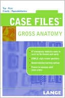 Case Files: Gross Anatomy