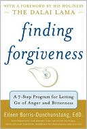Finding Forgiveness: A 7-Step Program for Letting Go of Anger and Bitterness