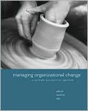 Managing Organizational Change: A Multiple Perspectives Approach