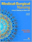 Medical Surgical Nursing: Critical Thinking in Client Care, Single Volume