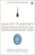 Sex on the Brain: The Biological Differences Between Men and Women
