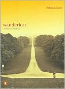 Wanderlust: A History of Walking
