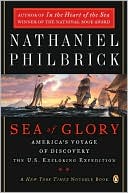 Sea of Glory: America's Voyage of Discovery, the U.S. Exploring Expedition, 1838-1842