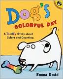 Dog's Colorful Day: A Messy Story About Colors and Counting