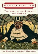 Occidentalism: The West in the Eyes of Its Enemies