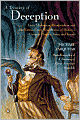 A Treasury of Deception: Liars, Misleaders, Hoodwinkers, and the Extraordinary True Stories of History's Greatest Hoaxes, Fakes and Frauds