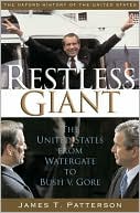 Restless Giant: The United States from Watergate to Bush v. Gore