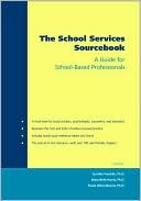 The School Services Sourcebook: A Guide for School-Based Professionals