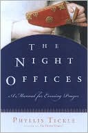 The Night Offices: Prayers for the Hours from Sunset to Sunrise