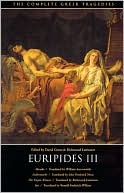 Euripides Three: Four Tragedies (Hecuba, Andromache, The Trojan Women, Ion)