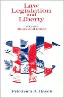 Law Legislation and Liberty: Rules and Order